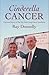 Cinderella Cancer: A Personal History of the Roy Castle Lung Cancer Foundation