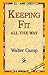 [(Keeping Fit All the Way)] [By (author) Walter Chauncey Camp ] published on (September, 2005)