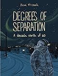 Degrees of Separation: A Decade North of 60