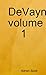DeVayne volume 1