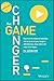 The Game Changer: How to Use the Science of Motivation With the Power of Game Design to Shift Behaviour, Shape Culture and Make Clever Happen 1st edition by Fox, Jason (2014) Paperback
