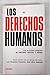 Los derechos humanos: Declaraciones y convenios internacionales (Colección Ventana abierta) (Spanish Edition)