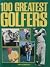 100 Greatest Golfers