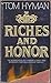 Riches and Honor by Tom Hyman