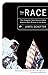 The Race: The Complete True Story of How America Beat Russia to the Moon by James Schefter (2000-07-05)