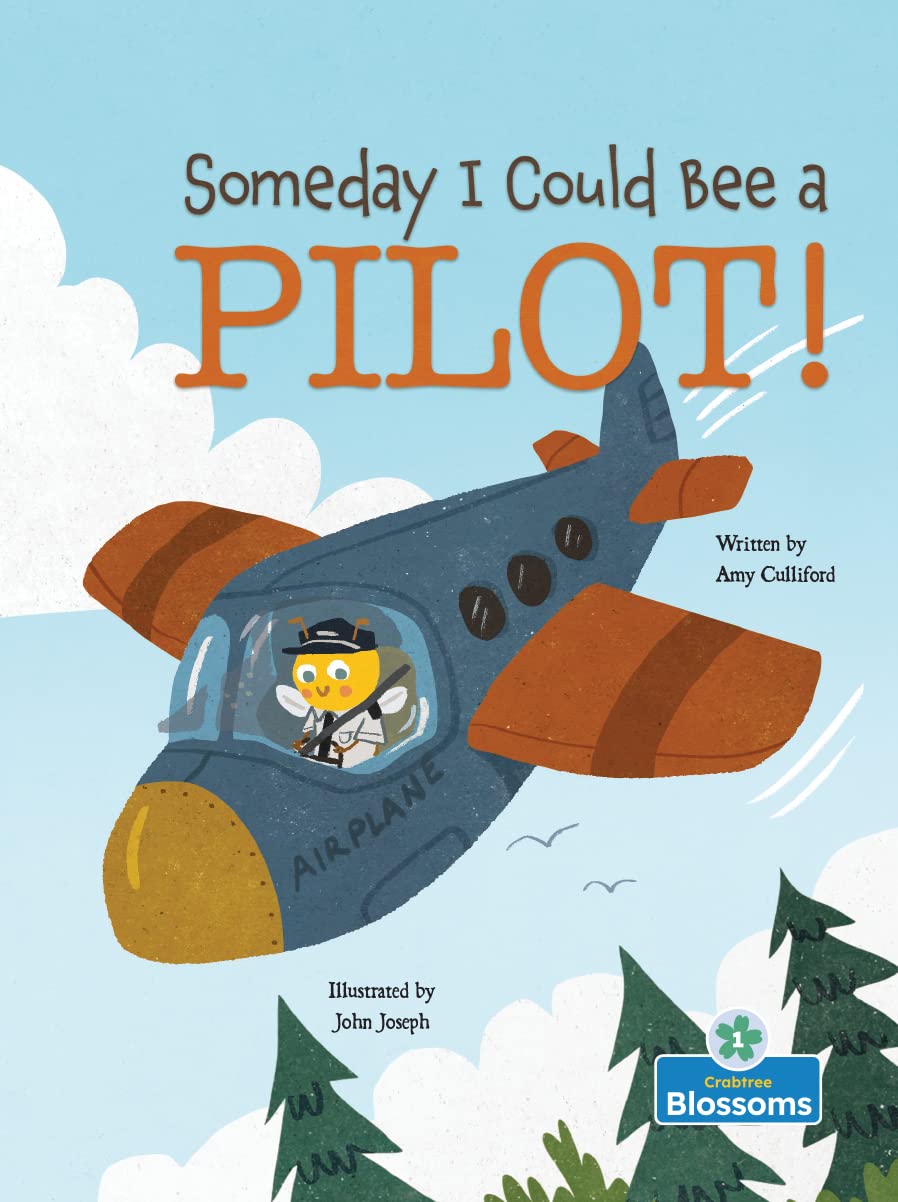 Someday I Could Bee a Pilot! (What Can I Bee?)