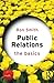 Public Relations: The Basics by Ron Smith (2013-10-04)