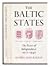 The Baltic States, The Years of Independence: Estonia, Latvia, Lituania, 1917-1940