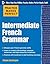 Practice Makes Perfect: Intermediate French Grammar by Eliane Kurbegov (Sep 18 2012)