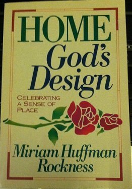 Home, God's Design: Celebrating a Sense of Place (Paperback)