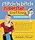 Stitch 'n Bitch Superstar Knitting: Go Beyond the Basics [Paperback]