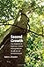 Second Growth: The Promise of Tropical Forest Regeneration in an Age of Deforestation by Robin L. Chazdon (2014-05-23)