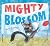 Mighty Blossom