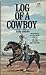 The Log Of A Cowboy: A Narr...