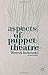 Aspects of Puppet Theatre 2nd , New edition by Jurkowski, Henryk (2014) Paperback