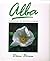Alba - the Book of White Flowers Hb by Hyman T Unwin (September 21,1989)
