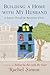 Building a Home with My Husband: A Journey Through the Renovation of Love by Rachel Simon (2009-06-11)