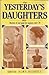 Yesterday's Daughters: Stor...