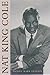 Nat King Cole by Daniel Mark Epstein (2000-11-09)