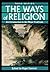 The Ways of Religion: An Introduction to the Major Traditions 3rd (third) Edition published by Oxford University Press, USA (1999)