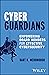 Cyber Guardians: Empowering Board Members for Effective Cybersecurity