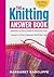 Margaret Radcliffe: The Knitting Answer Book, 2nd Edition : Solutions to Every Problem You LL Ever Face; Answers to Every Question You LL Ever Ask (Paperback); 2015 Edition