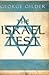 The Israel Test 1st (first) by Gilder, George (2009) Hardcover