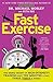[FastExercise: The Simple Secret of High-Intensity Training] [By: Mosley, Dr Michael] [December, 2014]