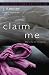 Claim Me by J. Kenner