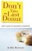 Don't Take the Last Donut: New Rules of Business Etiquette [DONT TAKE THE LAST DONUT]