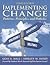 Implementing Change (3rd, 11)