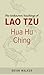 Hua Hu Ching: The Unknown Teachings of Lao Tzu by Brian Walker (17-Jun-2002) Paperback