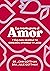 La receta para el amor: 7 días para mejorar tu conexión, intimidad y placer (Autoconocimiento) (Spanish Edition)