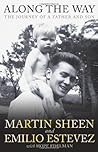 Along the Way: the Journey of a Father and Son Along the Way: the Journey of a Father and Son
