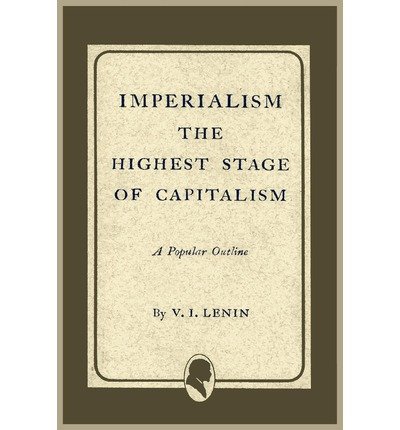 [ Imperialism the Highest Stage of Capitalism by Lenin, Vladimir Ilich ( Author ) Nov-2011 Paperback ]