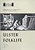 Ulster Folklife Volume 23 by Alan Gailey