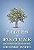 Fables of Fortune: What Rich People Have That You Don't Want Hardcover – January 1, 2012