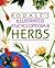 Rodale's Illustrated Encyclopedia of Herbs by Claire Kowalchik