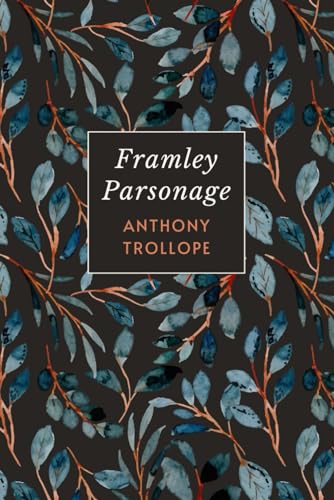 Framley Parsonage: Chronicles of Barsetshire - Book 4