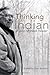 Thinking in Indian: A John Mohawk Reader (October 19, 2010) Paperback