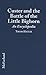 Custer and the Battle of the Little Bighorn: An Encyclopedia of the People, Places, Events, Indian Culture and Customs, Information Sources, Art and Films by Thom Hatch (1996-12-30)