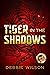 Tiger in the Shadows