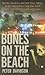 [(Bones on the Beach: Mafia, Murder, and the True Story of an Undercover Cop Who Went Under the Covers with a Wiseguy )] [Author: Senior Lecturer in English and Comparative Literature Peter Davidson] [Jun-2010]