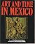 Art and Time in Mexico by E...