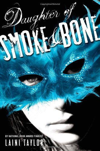Laini Taylor'sDaughter of Smoke and Bone [Hardcover]2011