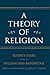 A Theory of Religion by Rodney Stark (1996-06-01)