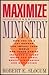 Maximize Your Ministry: How You As a Lay Person Can Impact Your World for Jesus Christ