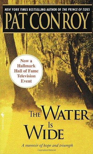 The Water Is Wide by Pat Conroy