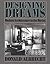Designing Dreams: Modern Architecture in the Movies (Architecture and Film) by Donald Albrecht (2001-04-26)