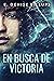 En Busca de Victoria (Spanish Edition)
